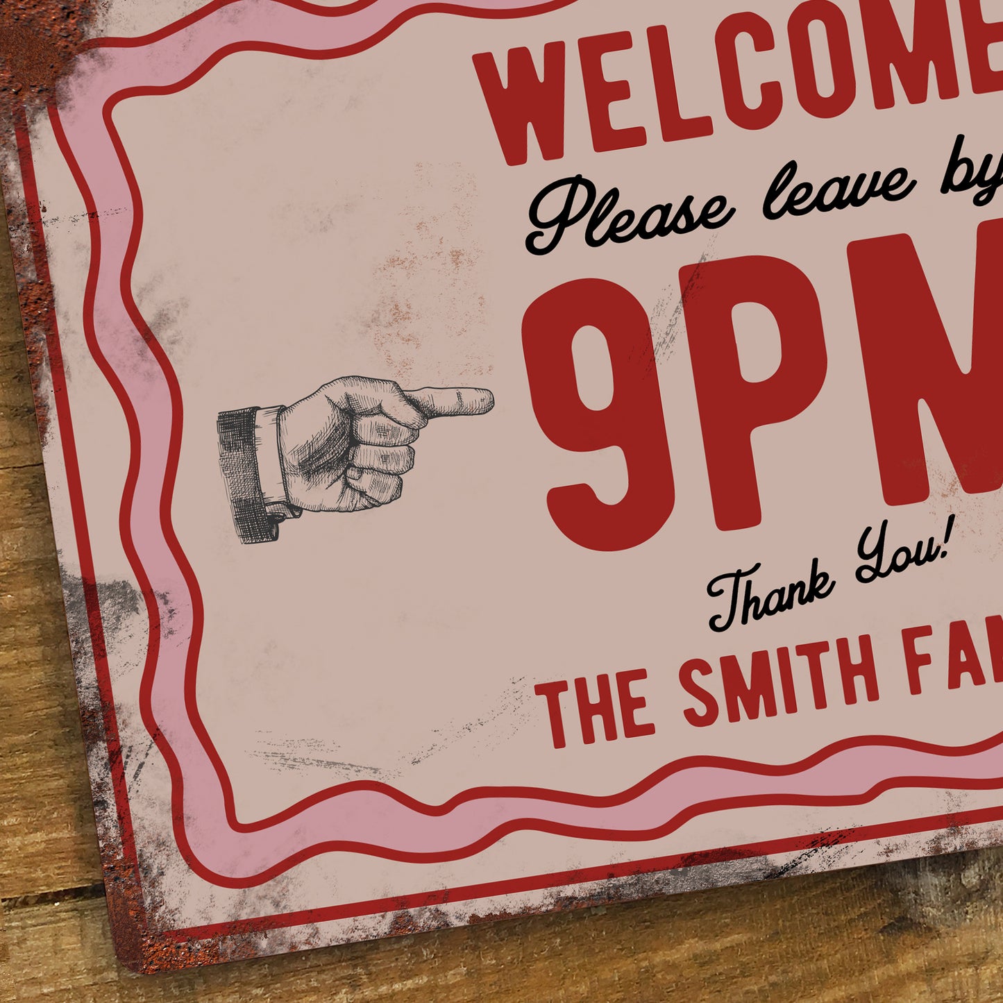 Personalised Welcome Sign - Leave by 9pm - 200x305mm