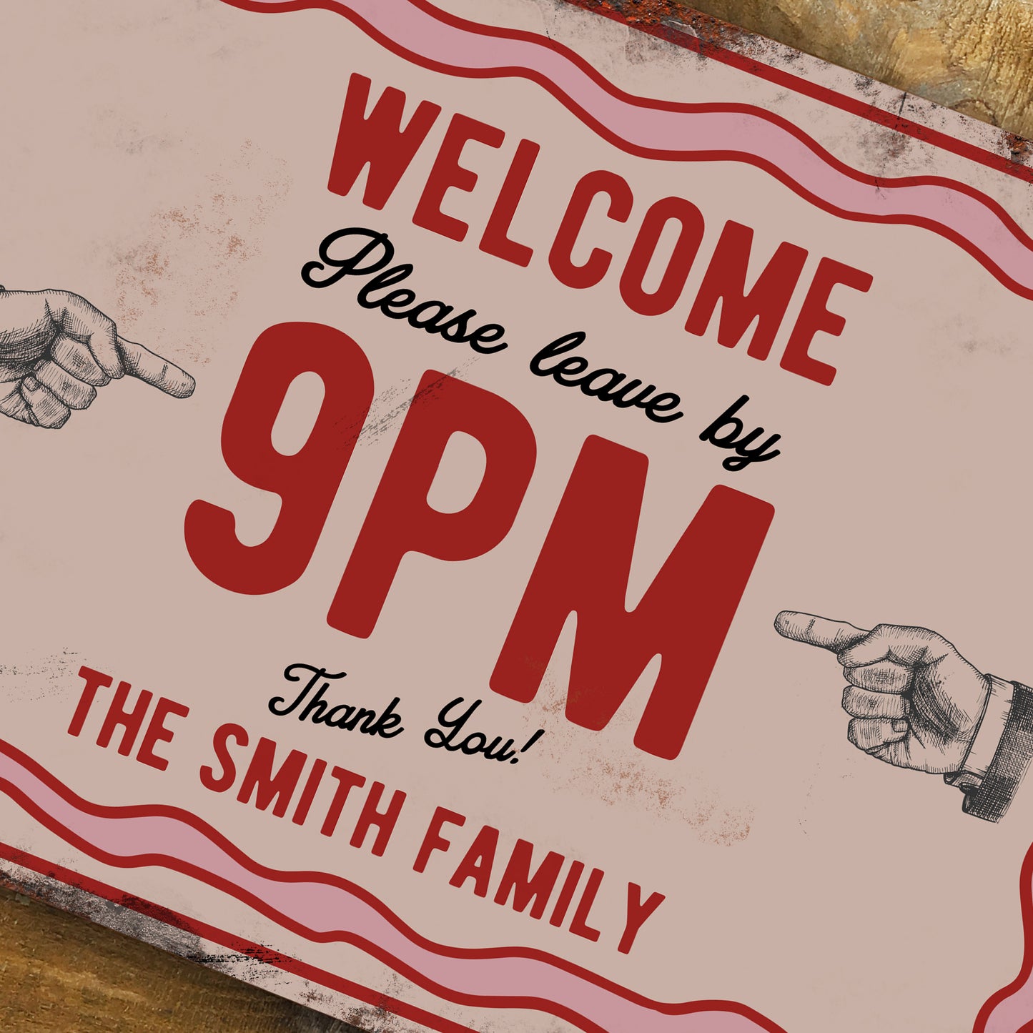 Personalised Welcome Sign - Leave by 9pm - 200x305mm