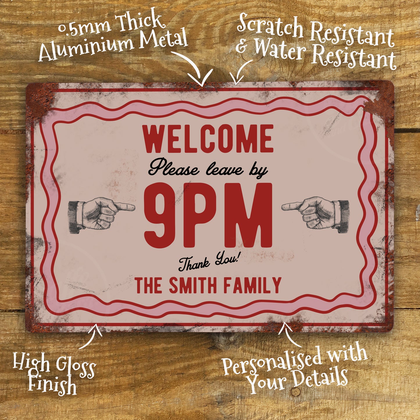 Personalised Welcome Sign - Leave by 9pm - 200x305mm