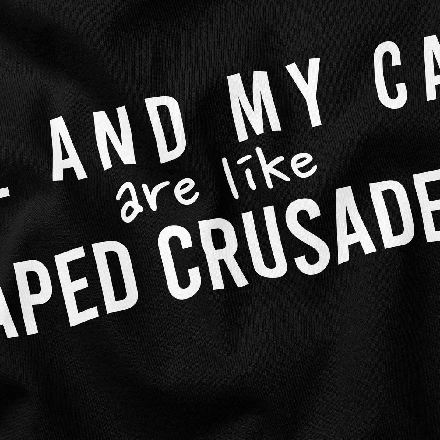 Me and My Cat are like Caped Crusaders Cat T-Shirt - Funny Slogan T-Shirt - Cat Lover