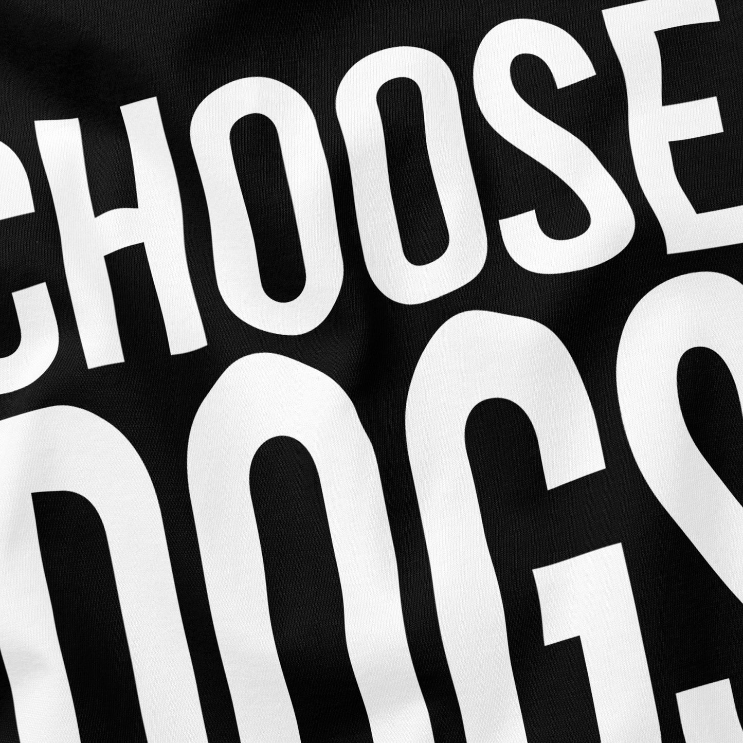 Choose Dogs T-Shirt - Funny Slogan T-Shirt - Dog Lover Tee