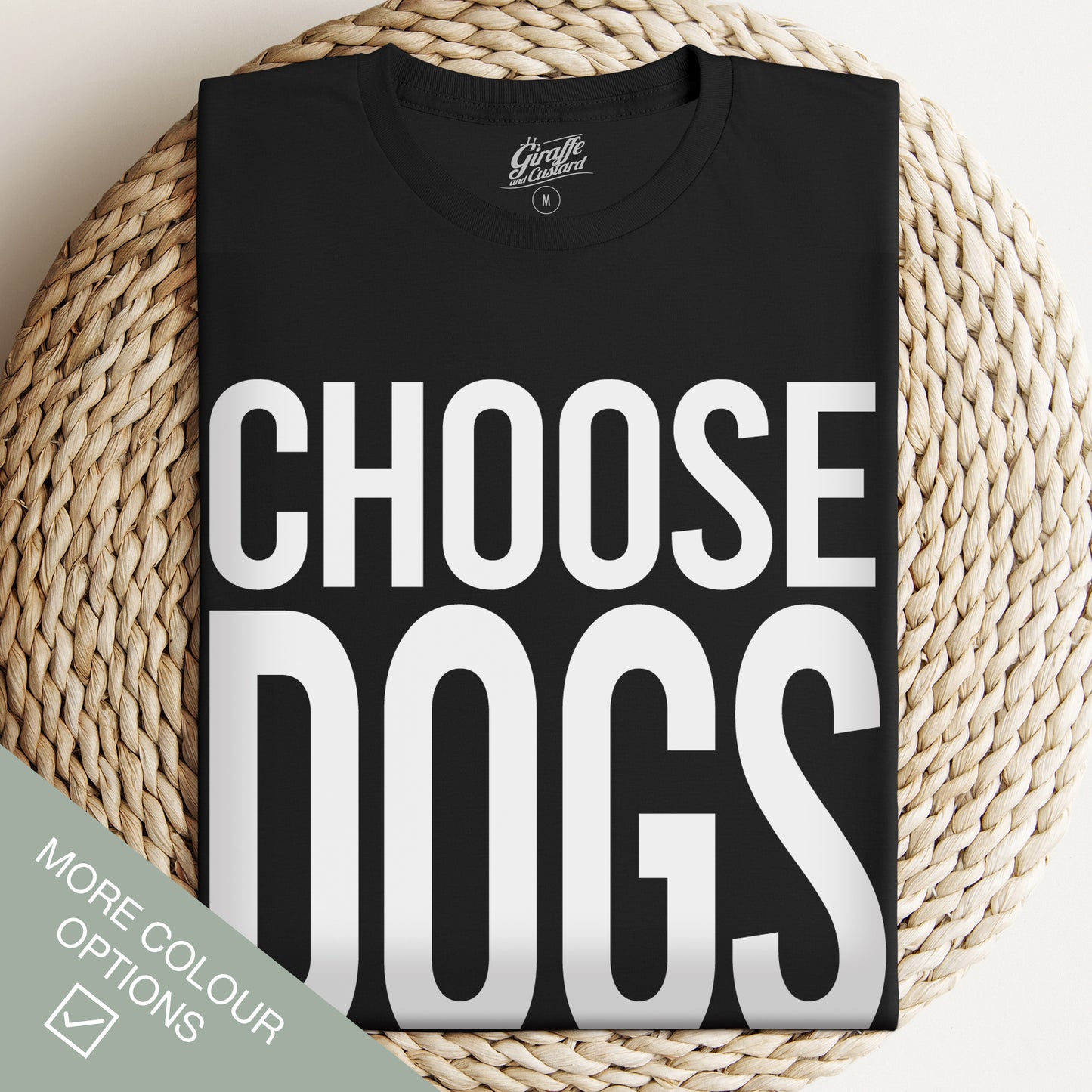 Choose Dogs T-Shirt - Funny Slogan T-Shirt - Dog Lover Tee