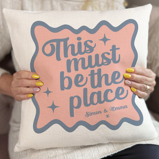 Personalised This Must Be The Place Cushion Cover, Custom Couple Names Pillow, New Home Gift, Anniversary Gift, Housewarming Present