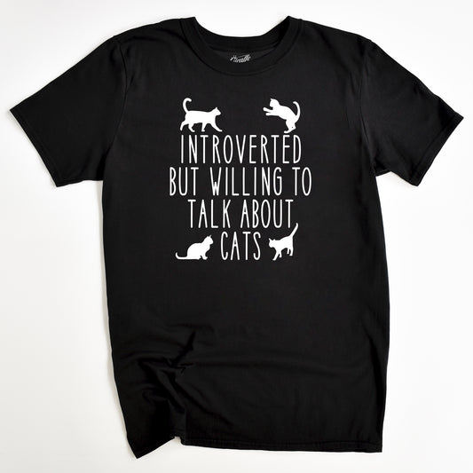 Introverted But Willing To Talk About Cats Cat T-Shirt - Rude Funny Slogan T-Shirt - Cat Lover