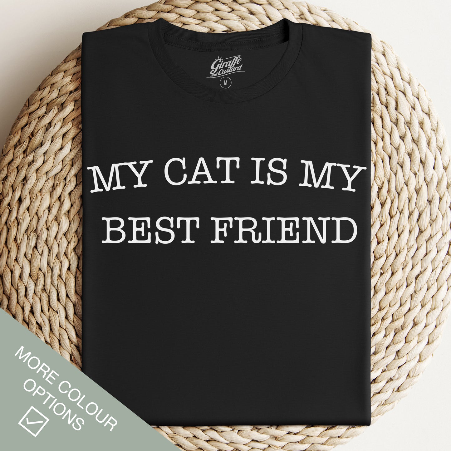 My Cat Is My Best Friend Cat T-Shirt - Funny Slogan T-Shirt - Cat Lover