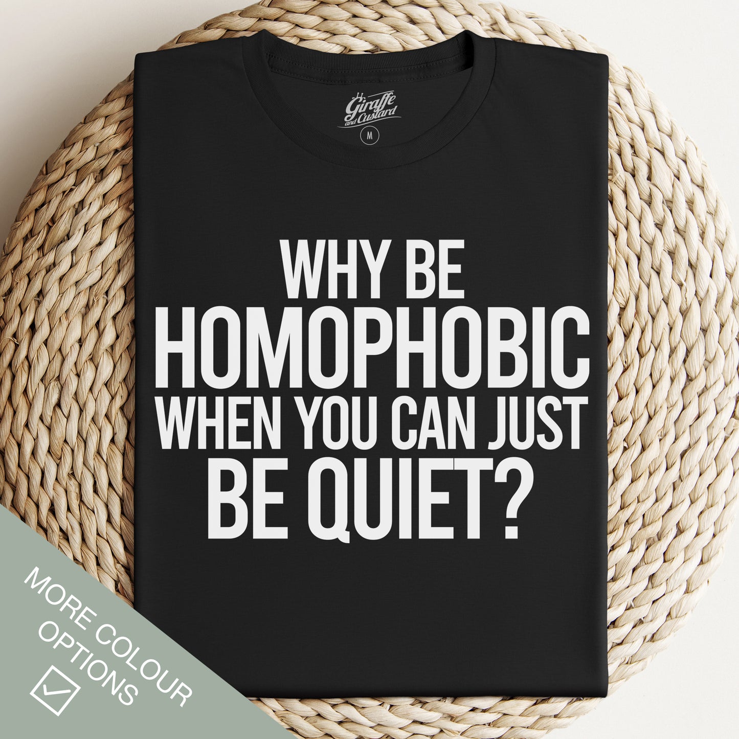 Homophobic T-Shirt - Funny Slogan T-Shirt - LGBTQ Equality Tee