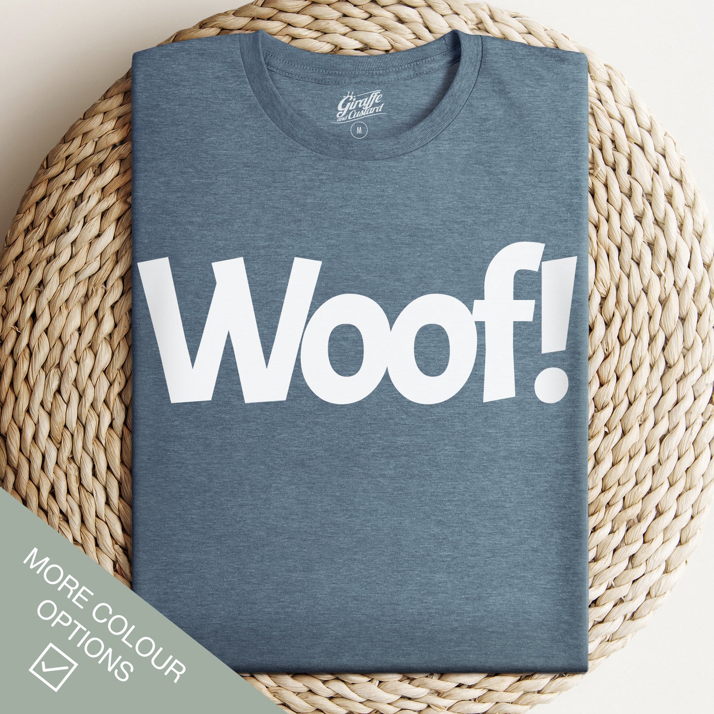 Woof! Dog T-Shirt - Funny Slogan T-Shirt - Dog Lover