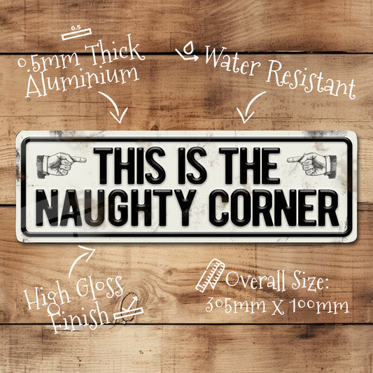 Naughty Corner Metal Sign Plaque Man Cave Funny Decor - 100x305mm