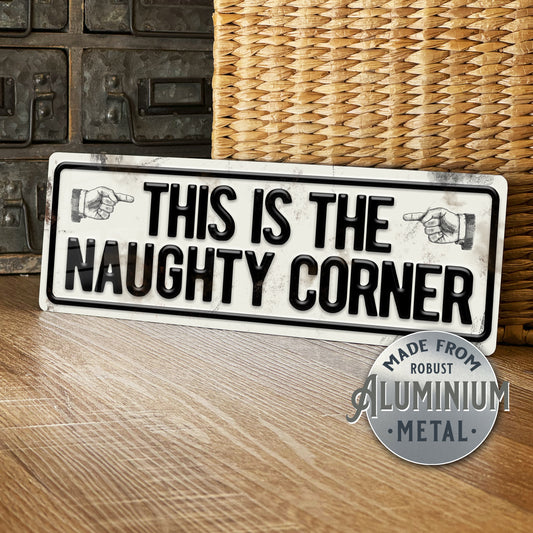 Naughty Corner Metal Sign Plaque Man Cave Funny Decor - 100x305mm