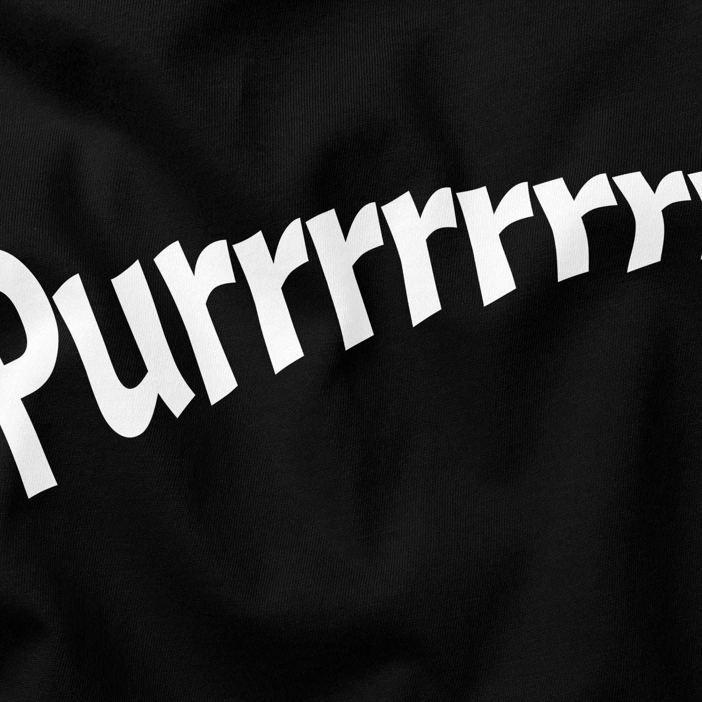 Purrrrrrr! Cat T-Shirt - Funny Slogan T-Shirt - Cat Lover
