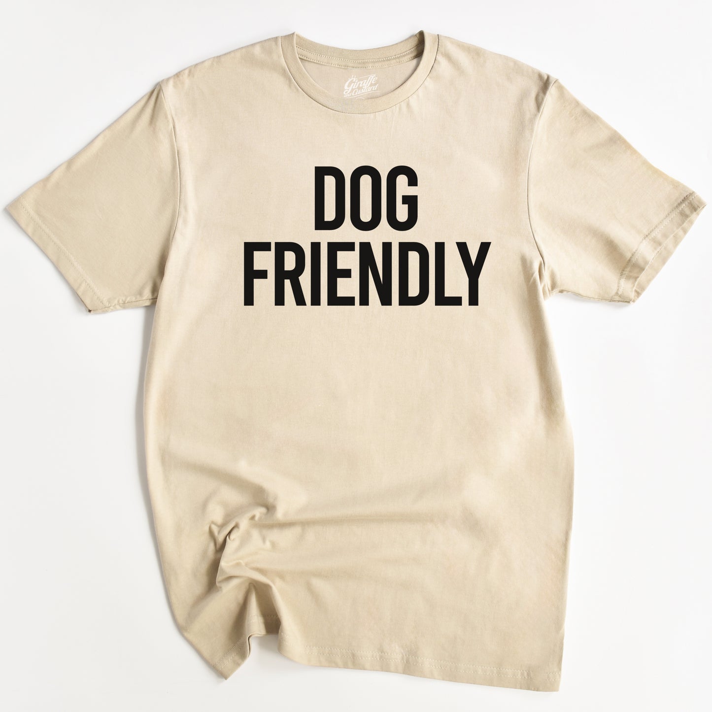 Dog Friendly T-Shirt - Funny Slogan T-Shirt - Dog Lover Tee