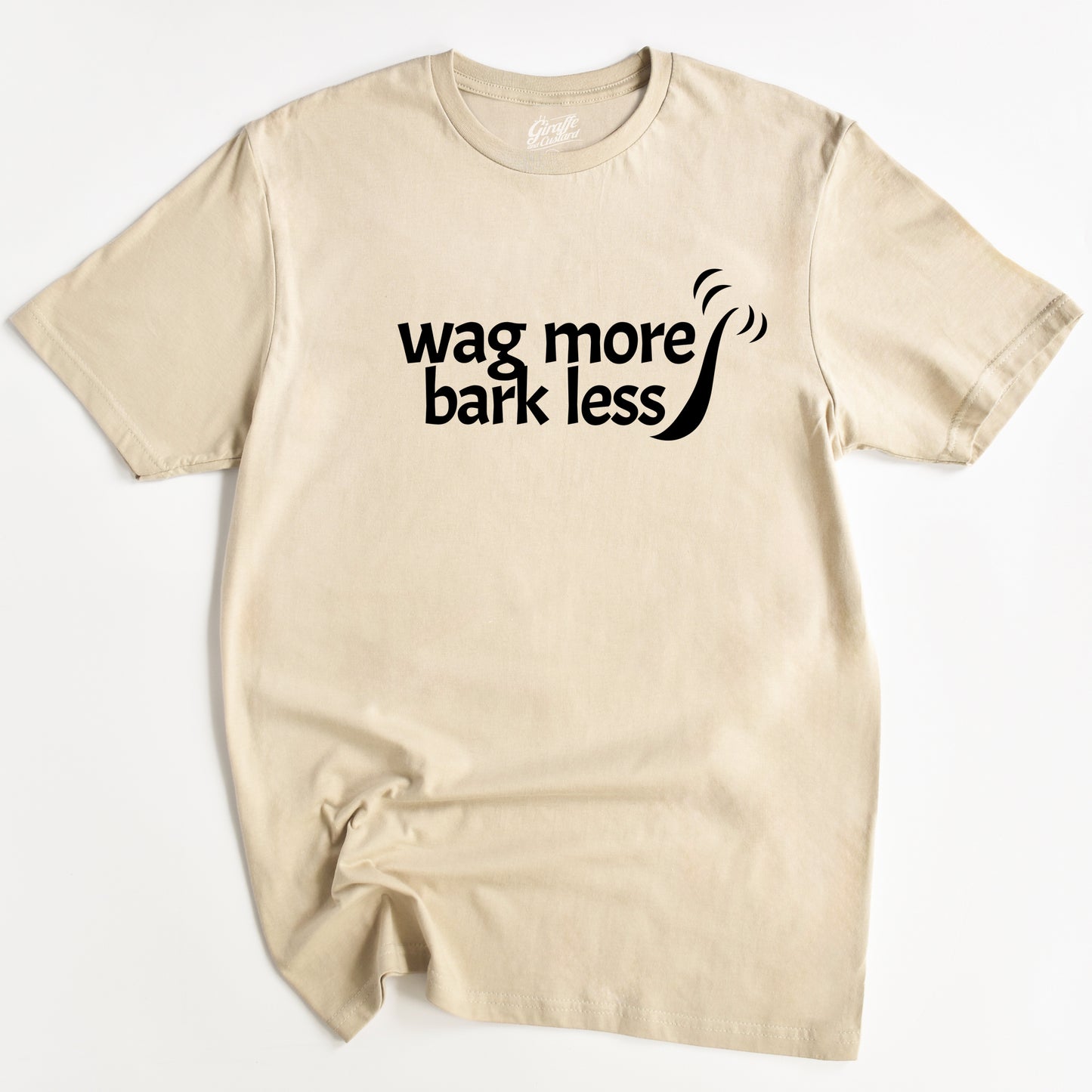 Wag More Bark Less Dog T-Shirt - Funny Slogan T-Shirt - Dog Lover