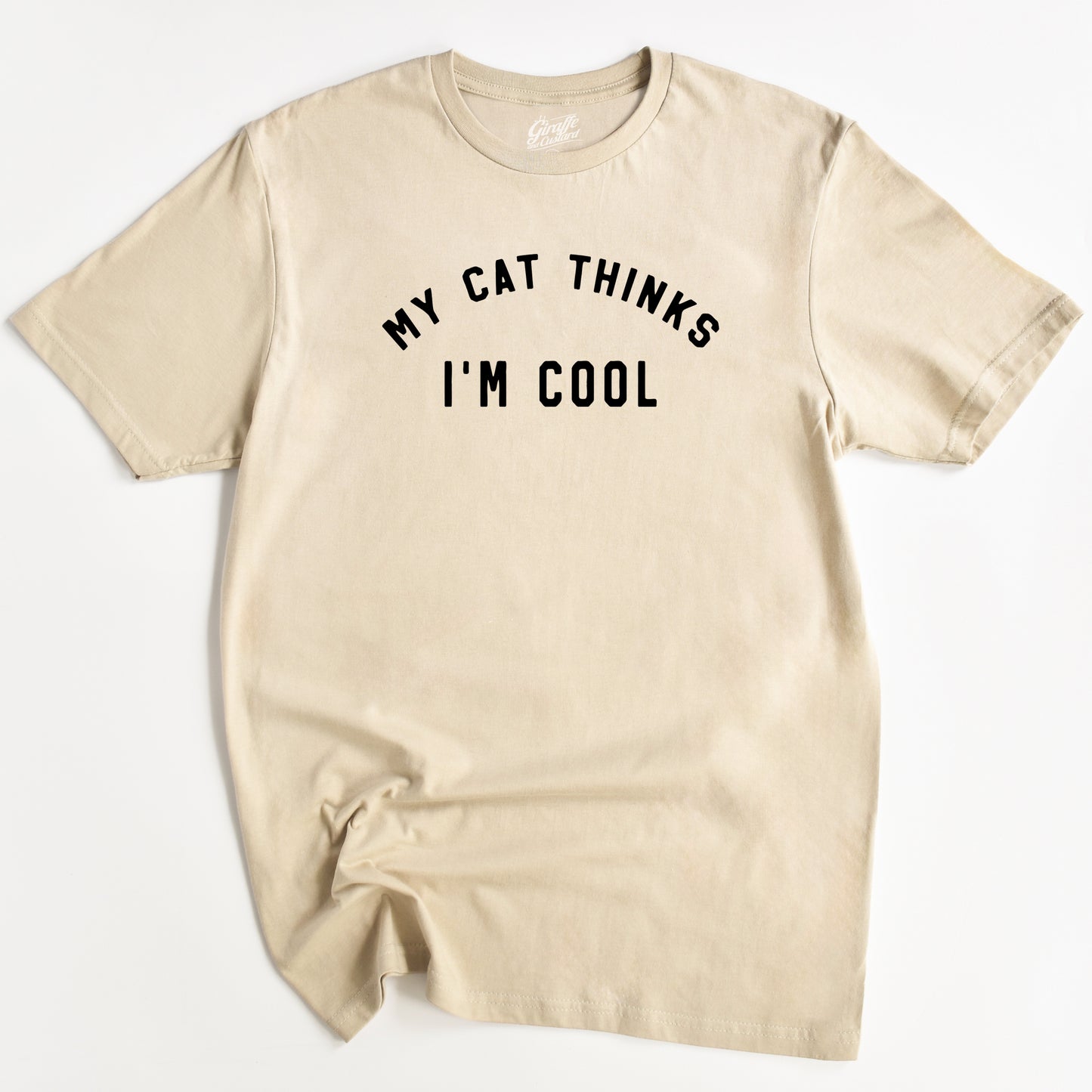 My Cat Thinks I'm Cool Cat T-Shirt - Funny Slogan T-Shirt - Cat Lover