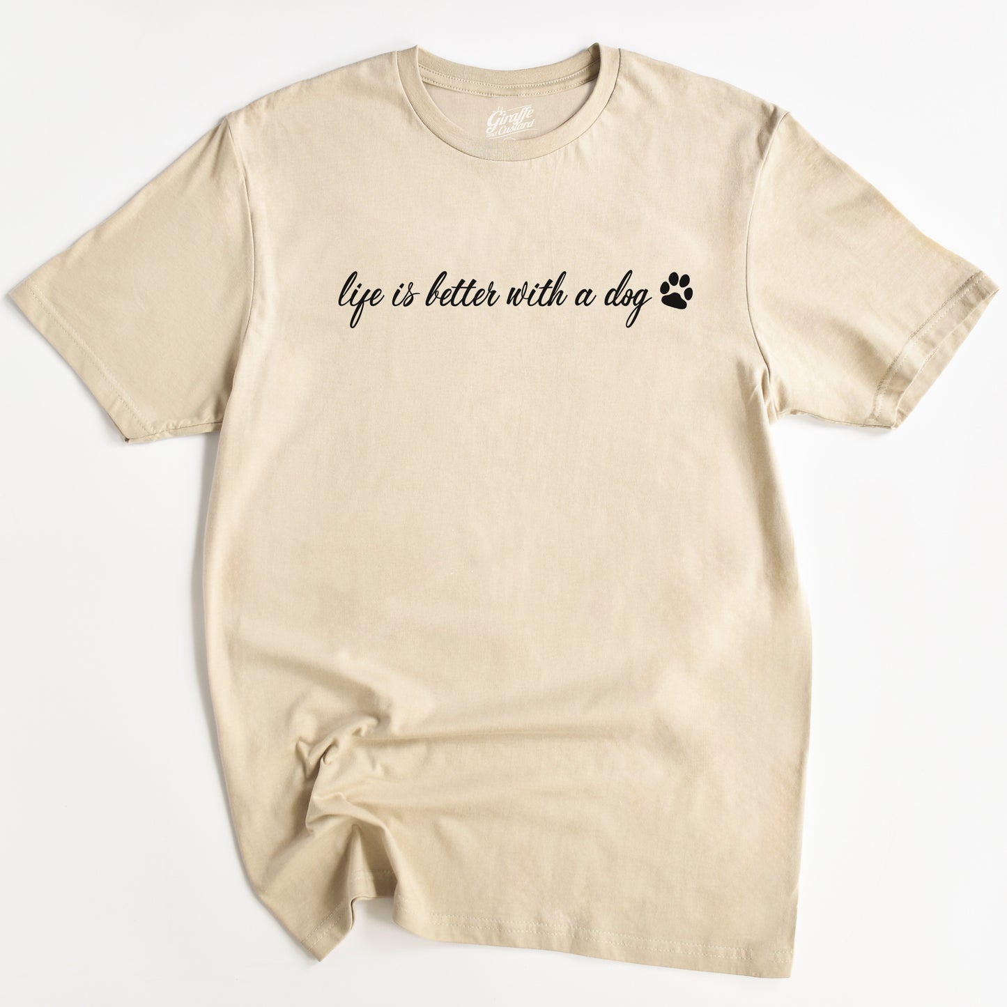 Life is better with a Dog T-Shirt - Funny Slogan T-Shirt - Dog Lover