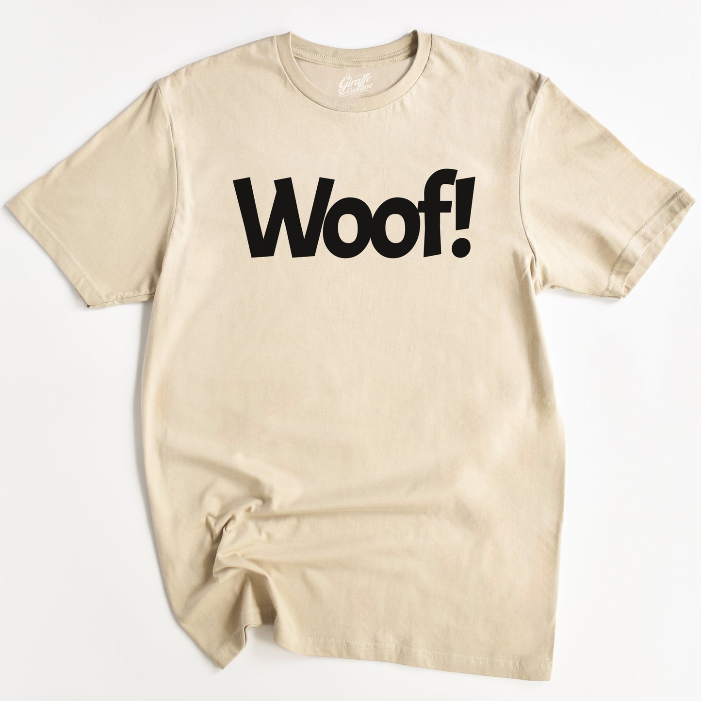 Woof! Dog T-Shirt - Funny Slogan T-Shirt - Dog Lover