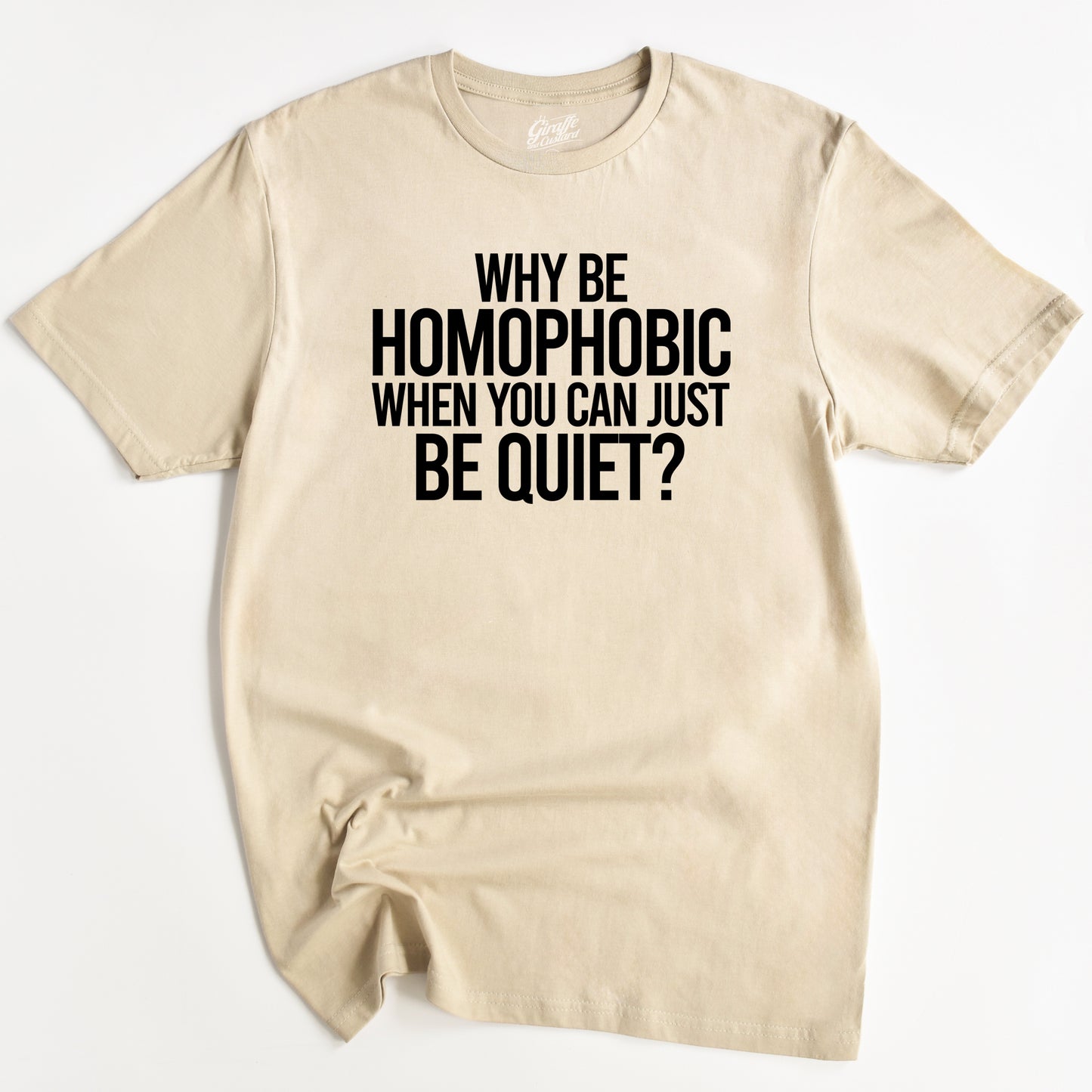 Homophobic T-Shirt - Funny Slogan T-Shirt - LGBTQ Equality Tee