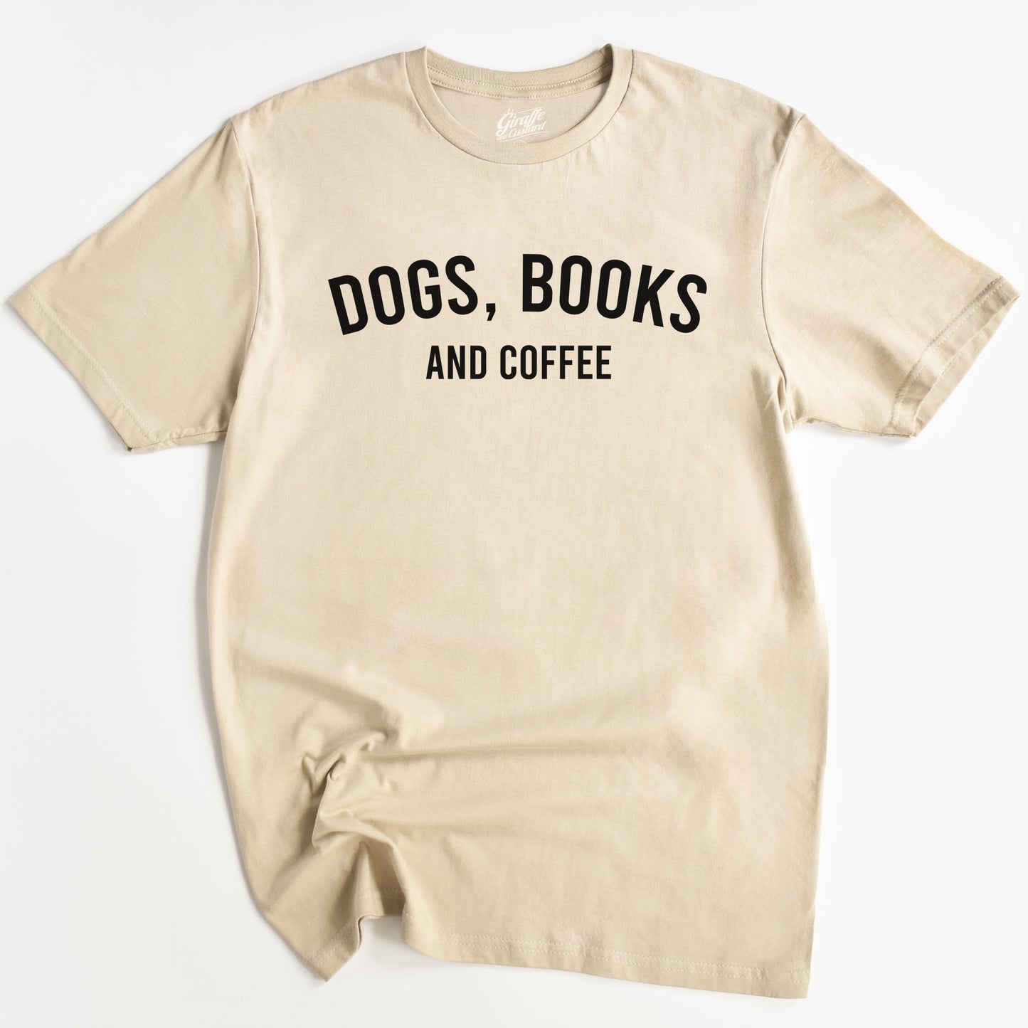 Dogs, Books and Coffee T-Shirt - Funny Slogan T-Shirt - Dog Lover Tee
