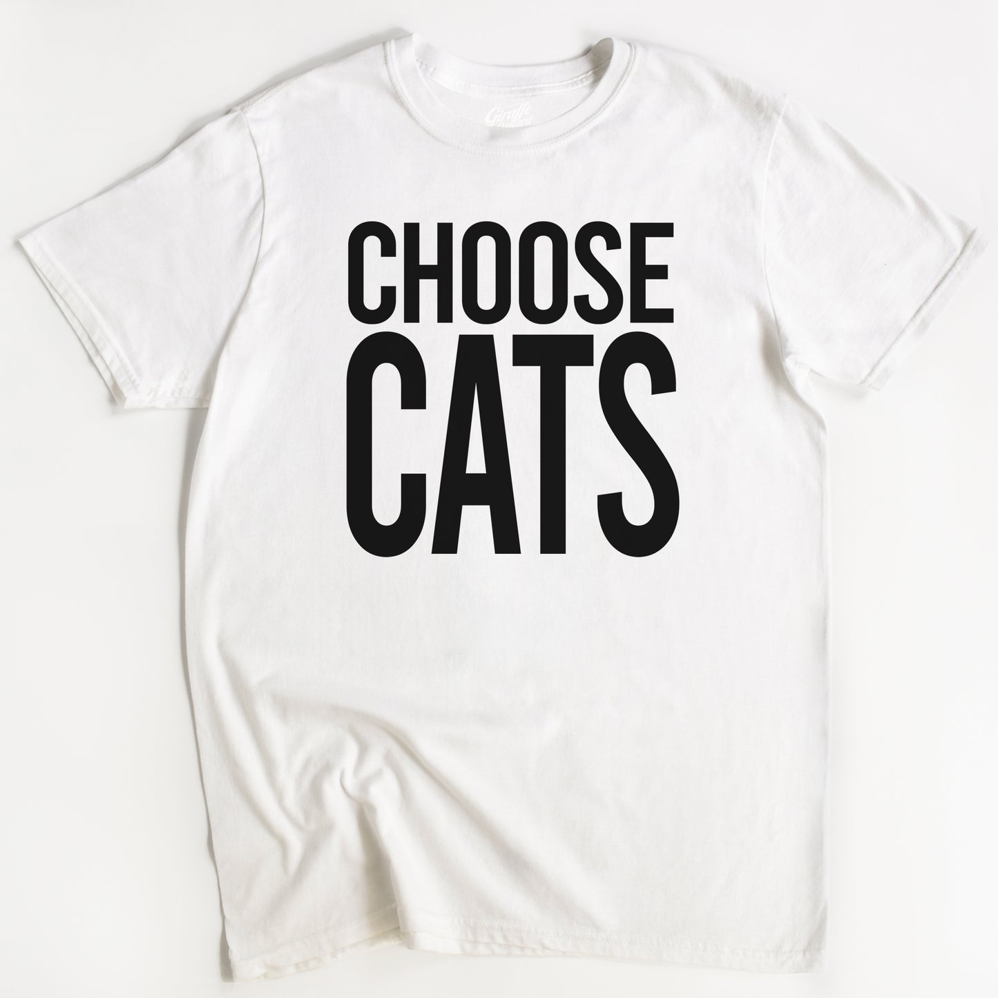 Choose Cats T-Shirt - Funny Slogan T-Shirt - Cat Lover Tee