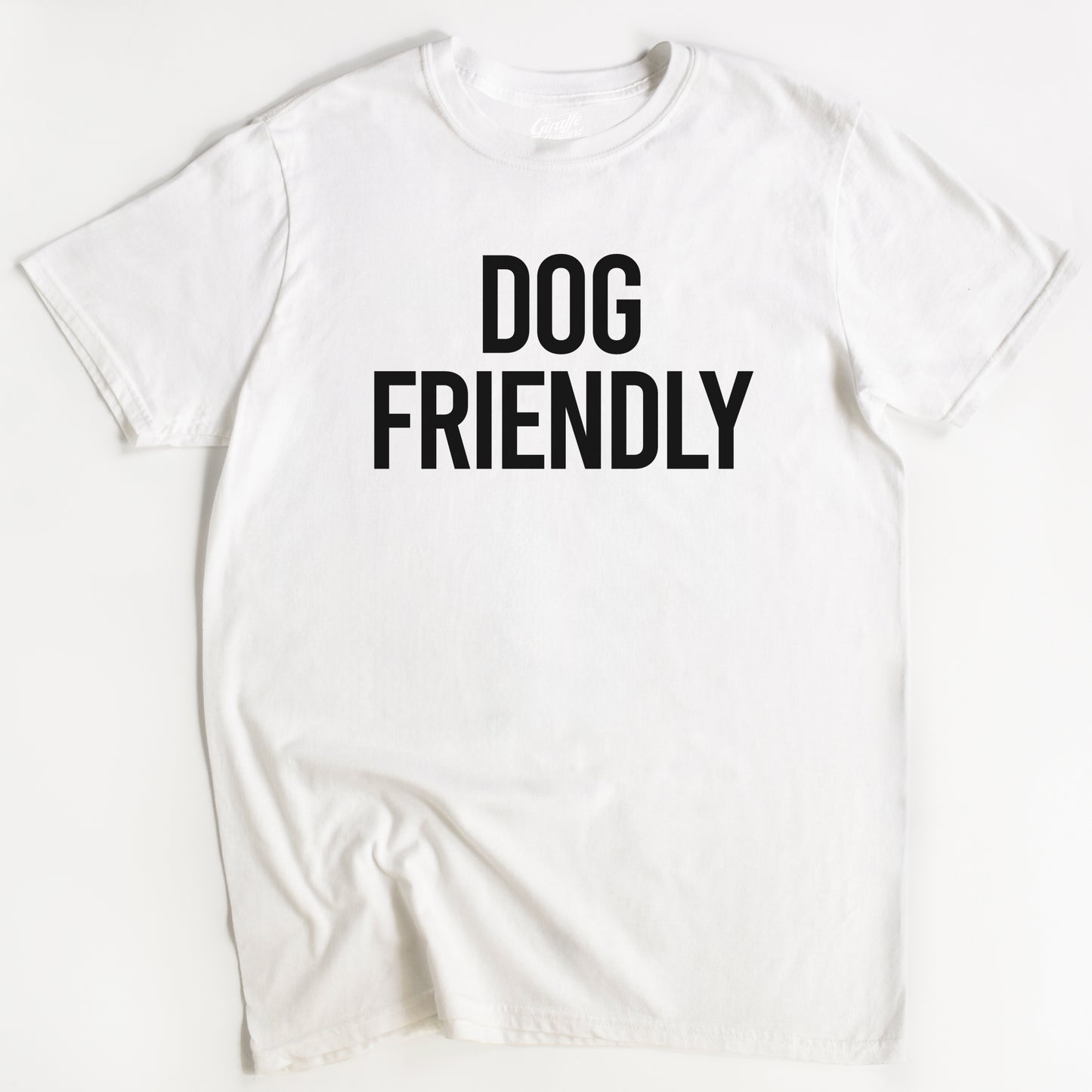Dog Friendly T-Shirt - Funny Slogan T-Shirt - Dog Lover Tee