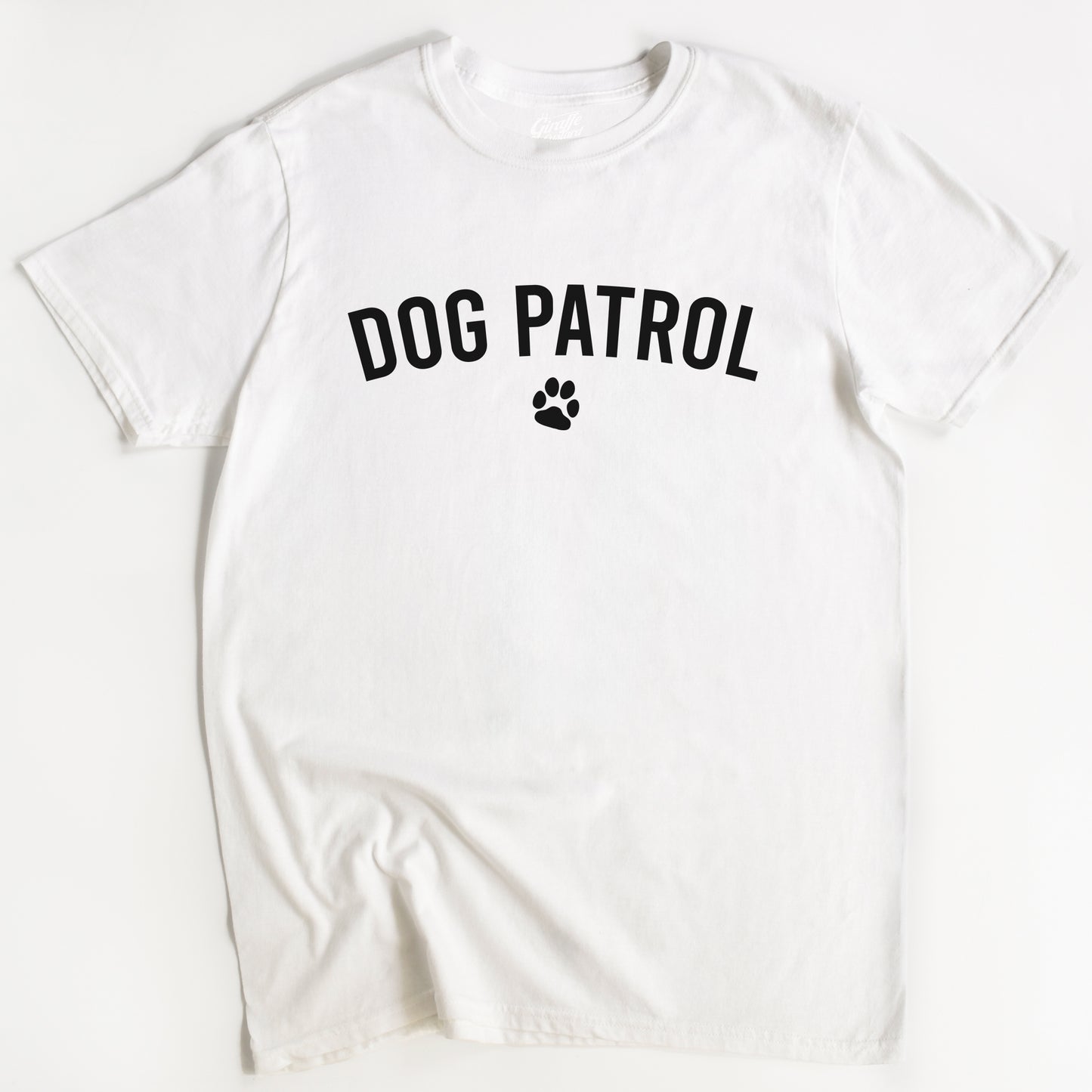 Dog Patrol T-Shirt - Funny Slogan T-Shirt - Dog Lover Tee