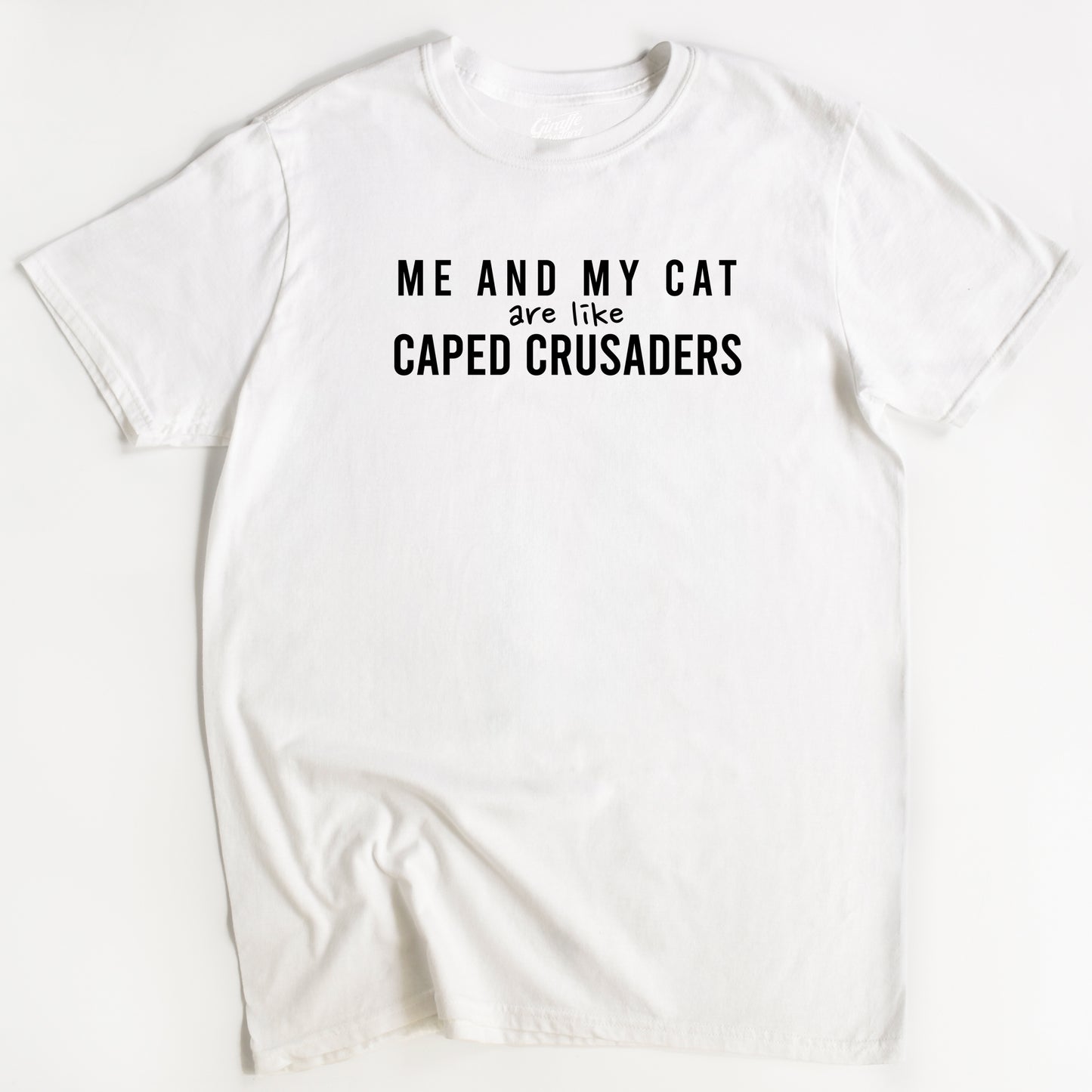Me and My Cat are like Caped Crusaders Cat T-Shirt - Funny Slogan T-Shirt - Cat Lover
