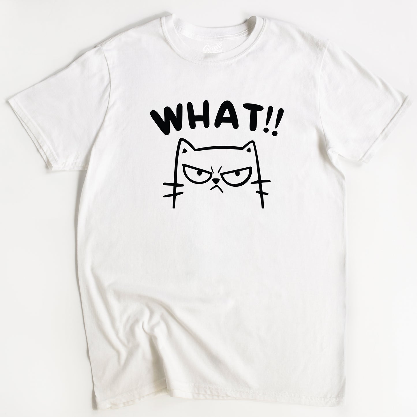 What! Cat T-Shirt - Funny Slogan T-Shirt - Cat Lover