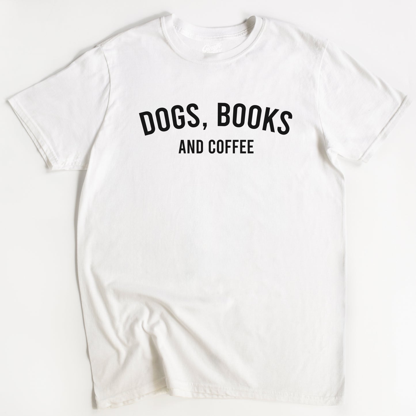 Dogs, Books and Coffee T-Shirt - Funny Slogan T-Shirt - Dog Lover Tee
