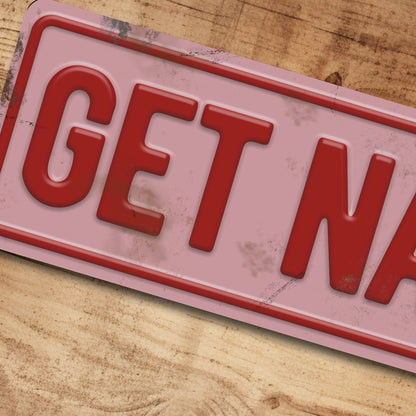 Get Naked Metal Sign Pink Plaque Bathroom Bedroom Decor - 100x305mm