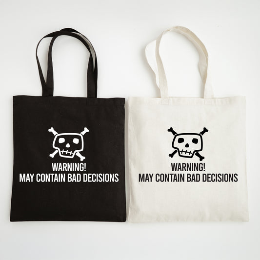 Funny Slogan Tote Bag – “Warning - May Contain Bad Decisions”