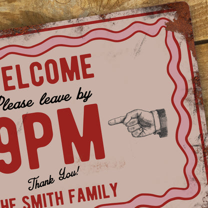 Personalised Welcome Sign - Leave by 9pm - 200x305mm