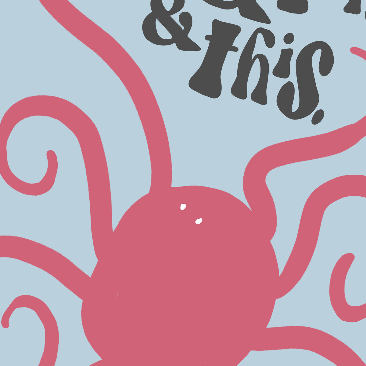 I’ve Got This Funny Octopus Print – Multitasking Wall Art