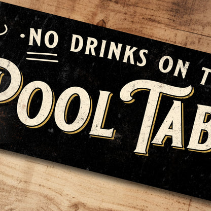 No Drinks on the Pool Table Sign - Vintage Metal Pub, Club Sign 100x305mm