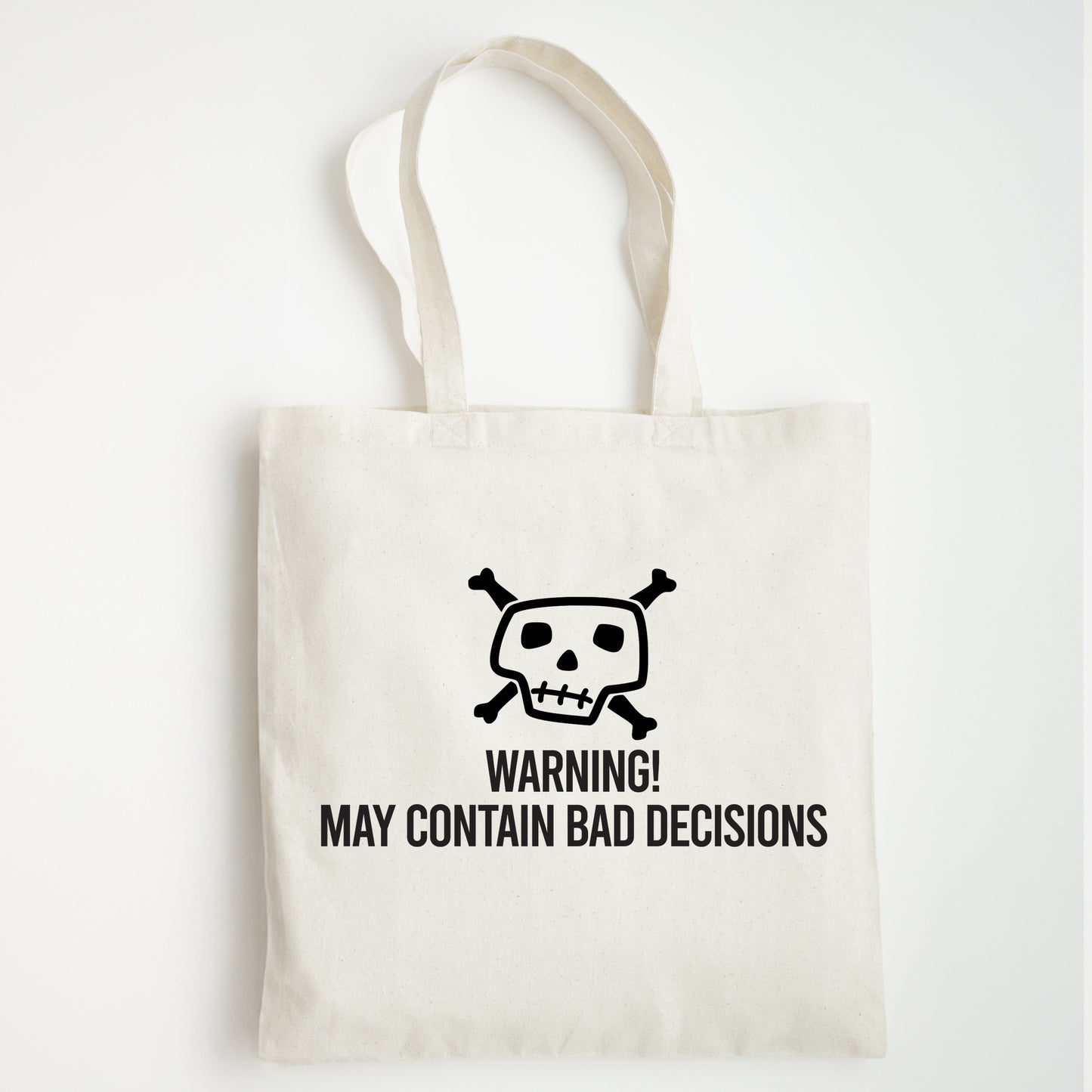 Funny Slogan Tote Bag – “Warning - May Contain Bad Decisions”