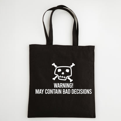 Funny Slogan Tote Bag – “Warning - May Contain Bad Decisions”
