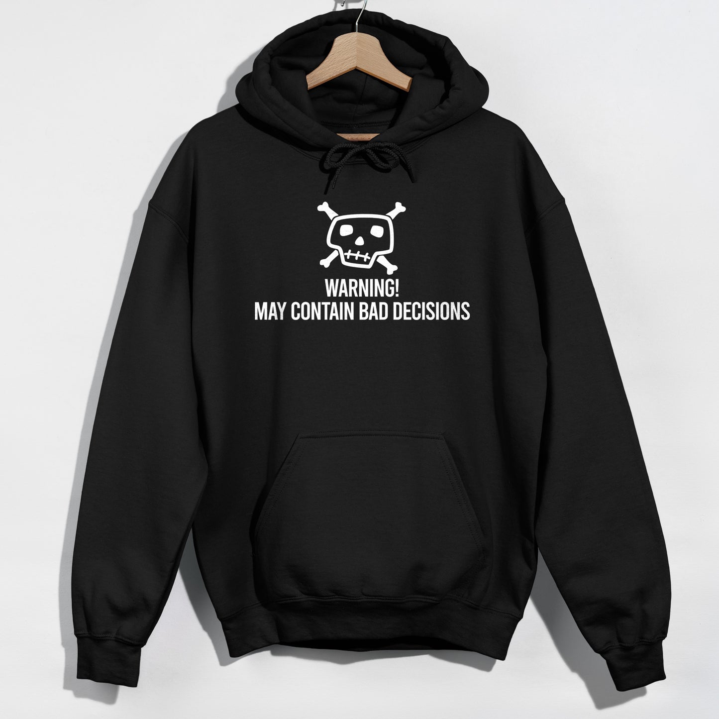 Warning- May Contain Bad Decisions - Skull Crossbones - Funny Slogan Graphic Hoodie