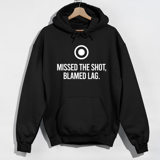 Missed The Shot, Blamed Lag - Online Gamer - Funny Slogan Graphic Hoodie