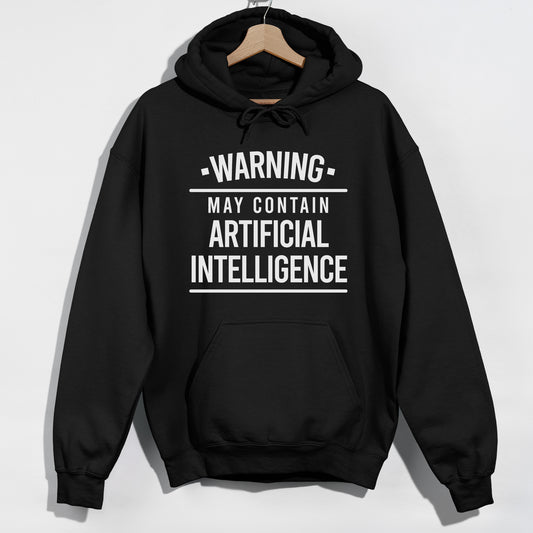 May Contain Artificial Intelligence AI - Funny Slogan Graphic Hoodie