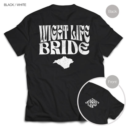 Wight Life T-Shirt - Wedding Bride Tee