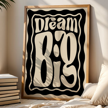 Dream Big Wall Art Print – Positive Retro Typography Poster