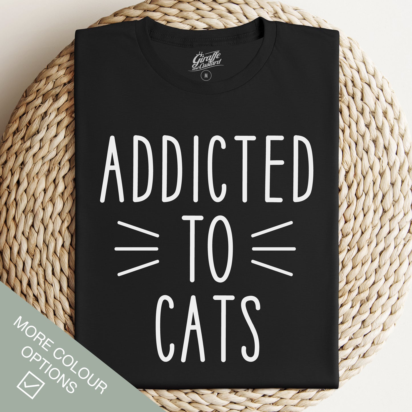 Addicted to Cats Cat T-Shirt - Funny Slogan T-Shirt - Cat Lover