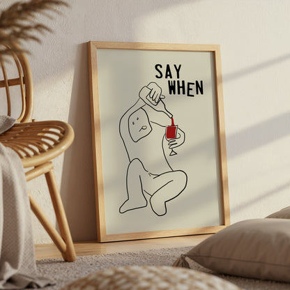 Say When Wine Print Funny Minimalist Wall Art Wine Lover Gift Humor Poster Bar Cart Decor Modern Line Art A4 A3 A2 A1