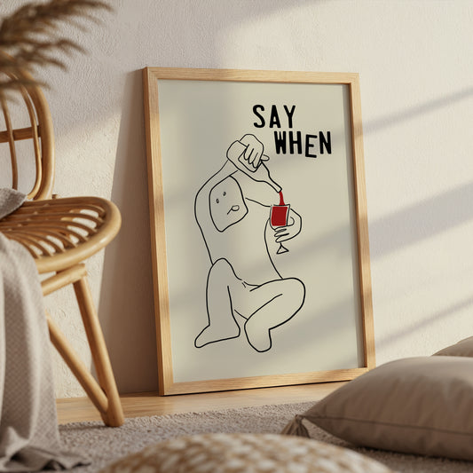 Say When Wine Print Funny Minimalist Wall Art Wine Lover Gift Humor Poster Bar Cart Decor Modern Line Art A4 A3 A2 A1