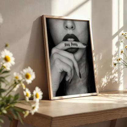 Stay Sassy Black White Wall Art Moody Feminine Poster Fashion Lips Print Edgy Bedroom Decor Modern Glam Artwork