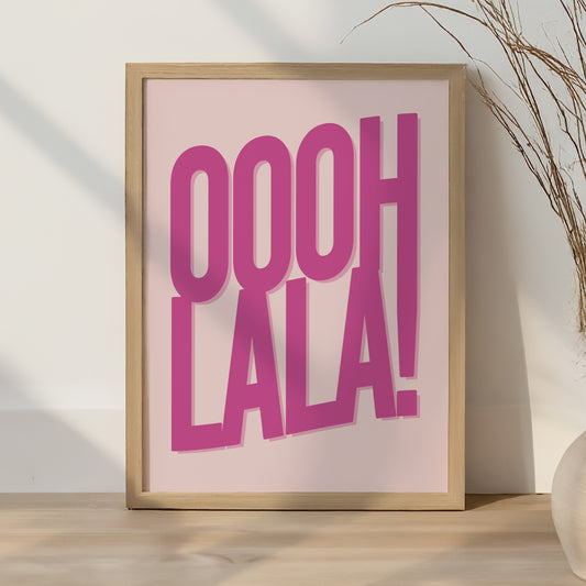 OOOH LA LA Typography Print – Pink Bold Statement Wall Art Poster
