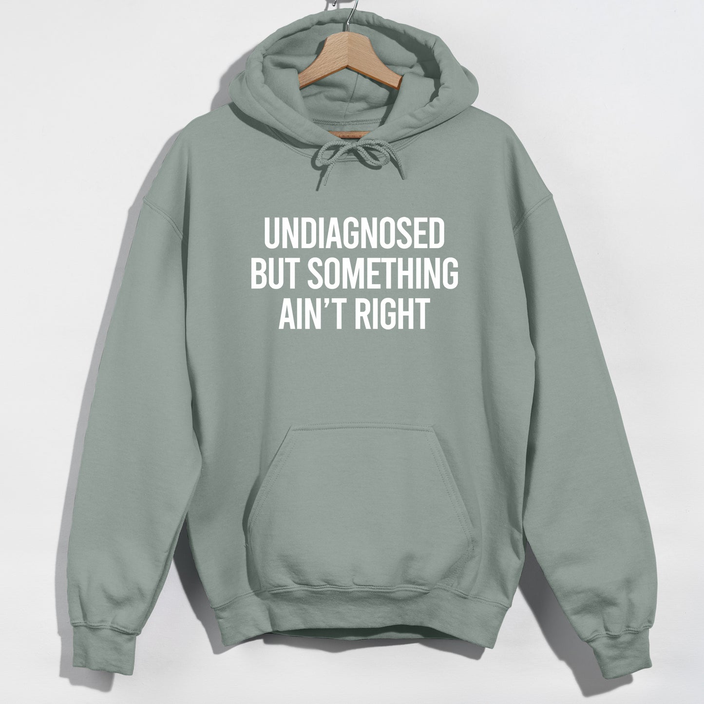 Undiagnosed But Something Ain't Right - Funny Slogan Graphic Hoodie