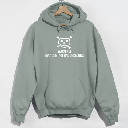 Warning- May Contain Bad Decisions - Skull Crossbones - Funny Slogan Graphic Hoodie