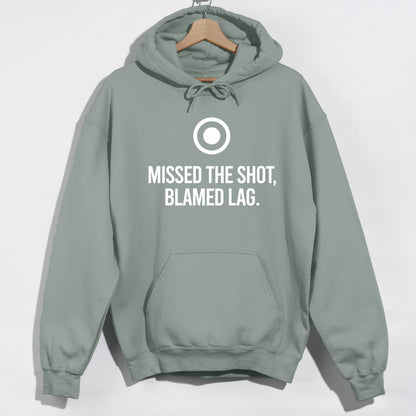 Missed The Shot, Blamed Lag - Online Gamer - Funny Slogan Graphic Hoodie