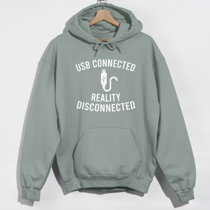 Online Gamer Hoodie, USB Connected, Reality Disconnected - Funny Slogan Graphic Hoodie