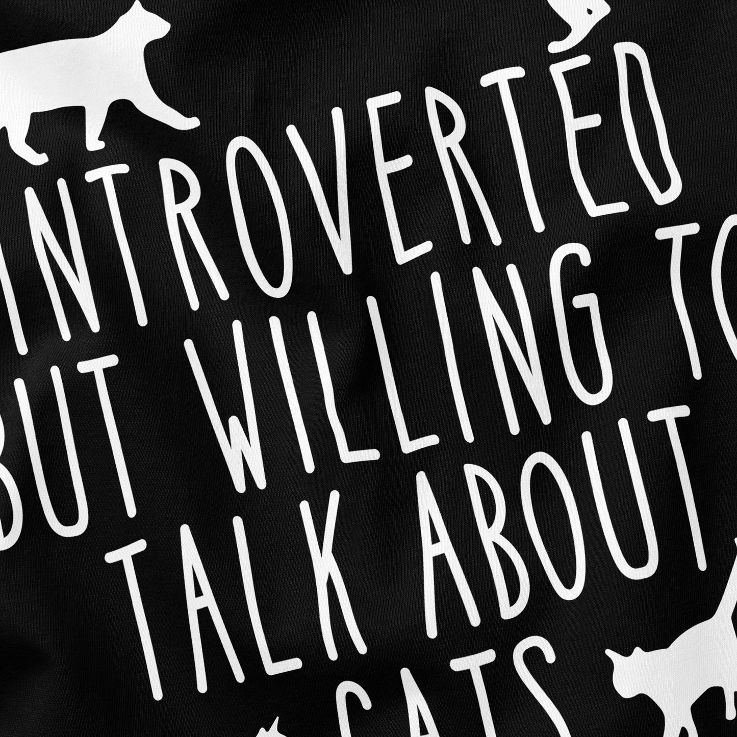 Introverted But Willing To Talk About Cats Cat T-Shirt - Rude Funny Slogan T-Shirt - Cat Lover
