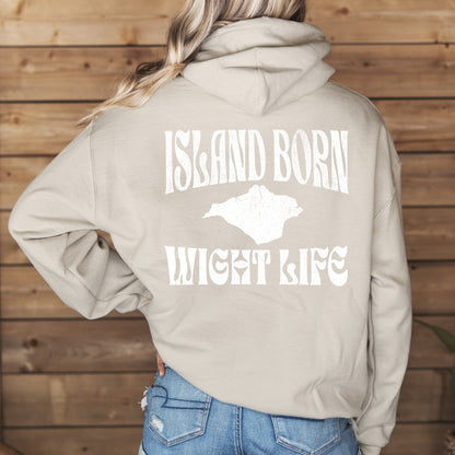 Wight Life Hoodie - Island Born - WLH10